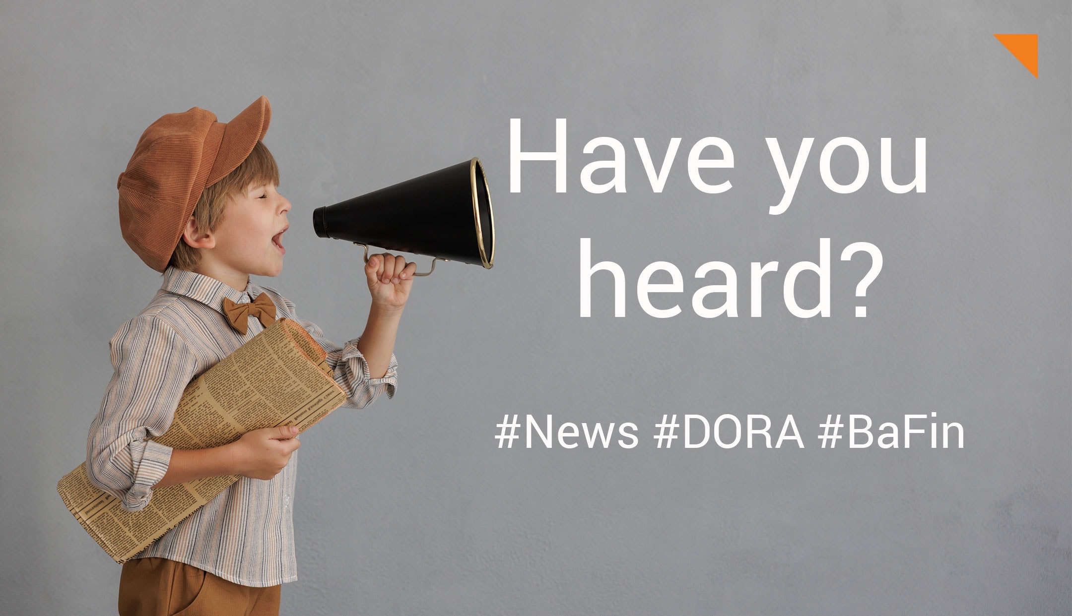 DORA News: Deadline for Information Registers, Lift of German Supervisory Requirements for IT in Financial Institutions