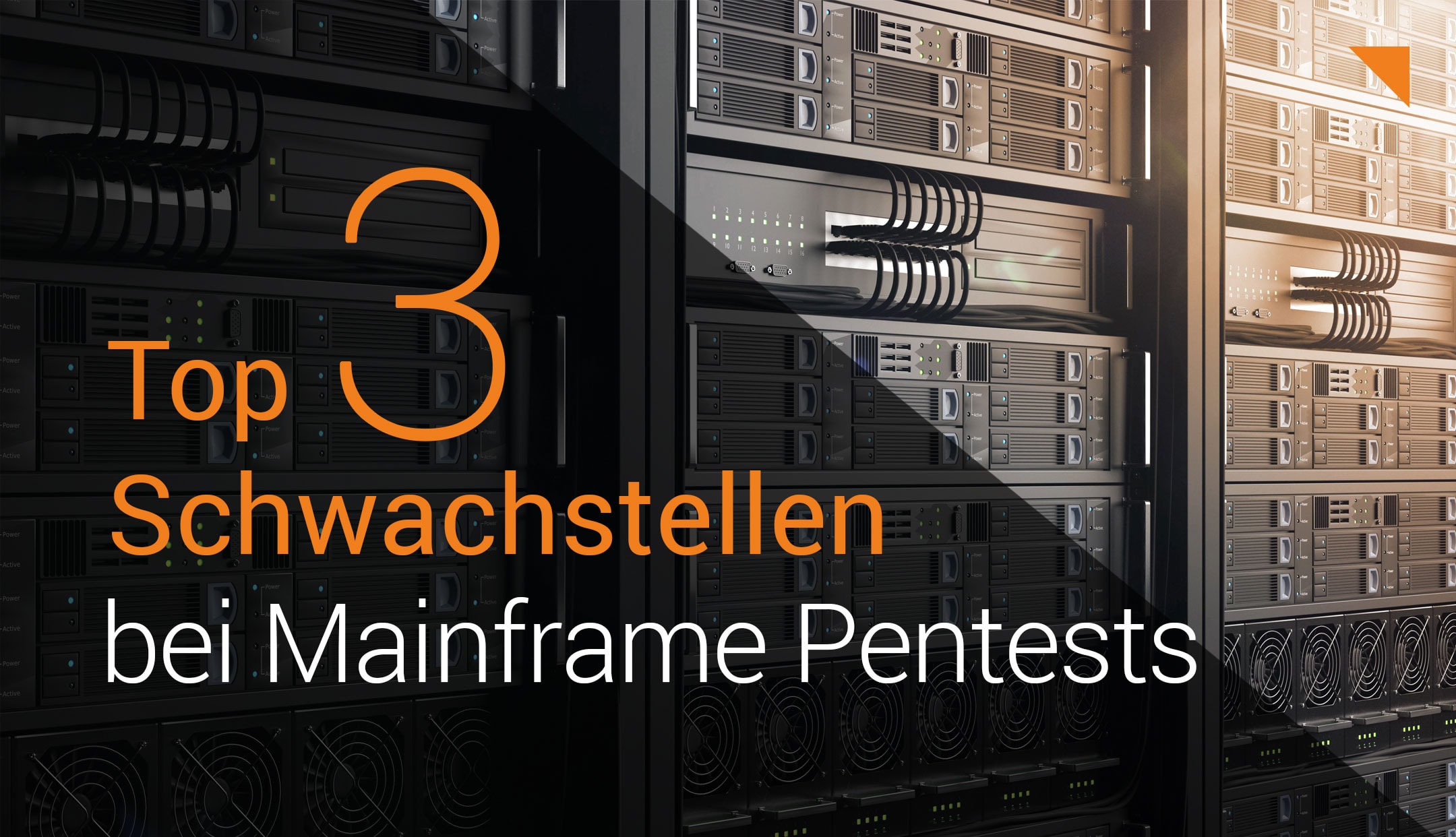 Top 3 Schwachstellen bei Mainframe Pentests