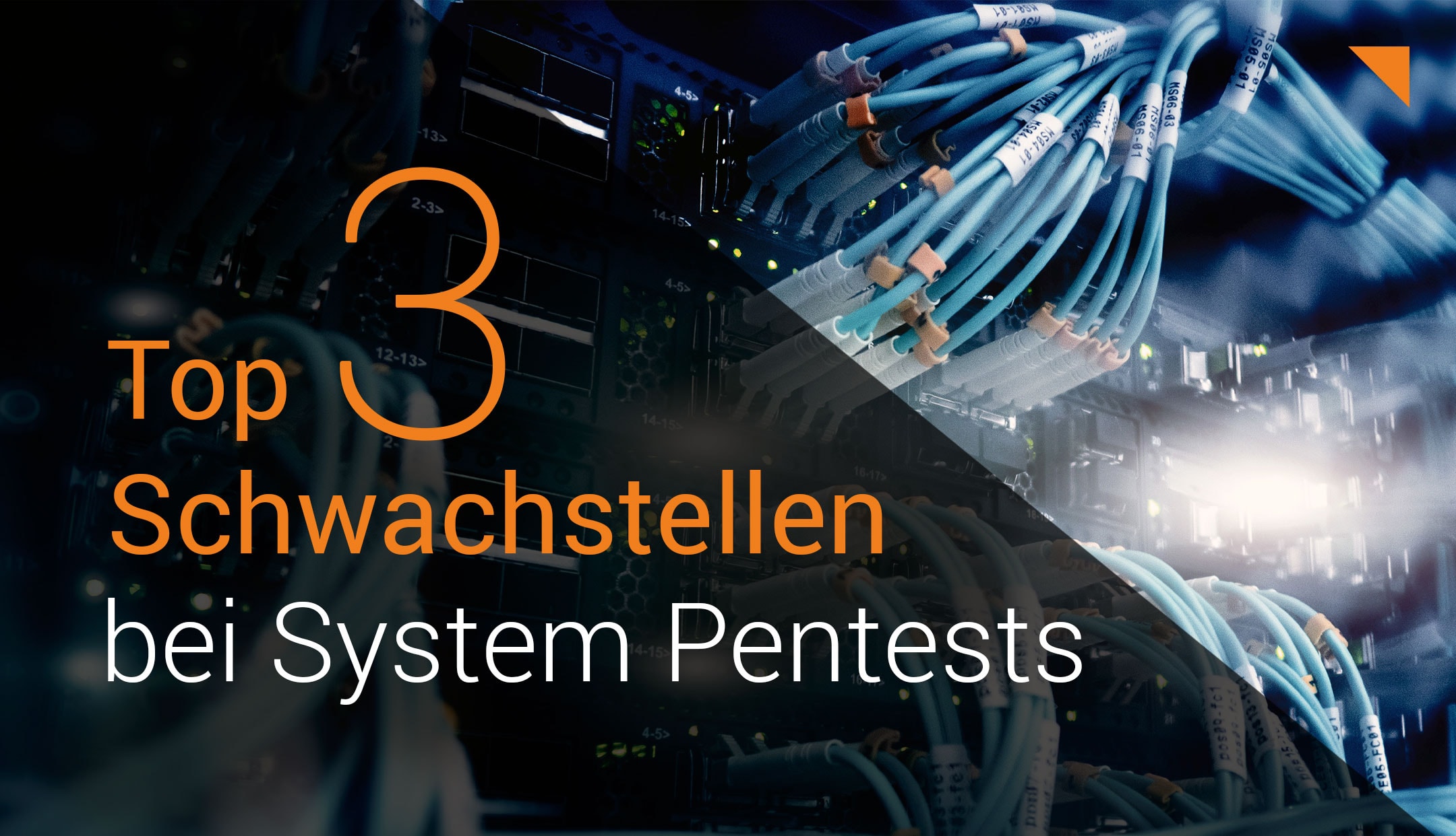 Top 3 Schwachstellen bei System Pentests