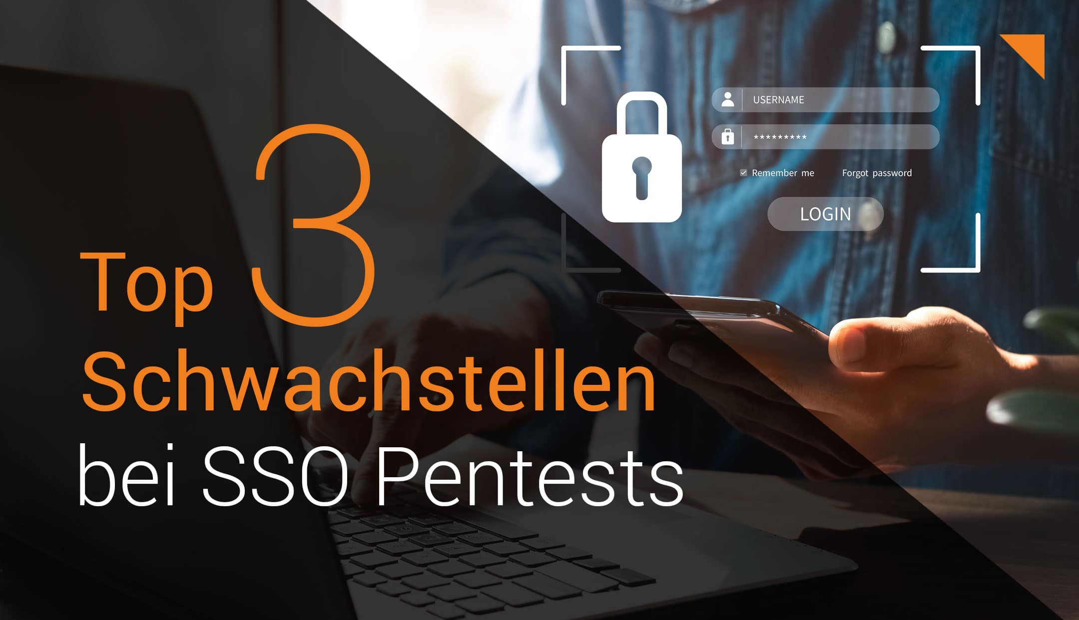 Top 3 Schwachstellen bei SSO Pentests